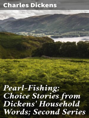 cover image of Pearl-Fishing; Choice Stories from Dickens' Household Words; Second Series